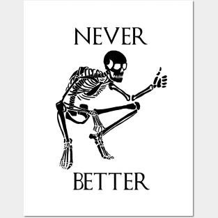 Never better skeleton thumbs up - thanks I guess Posters and Art